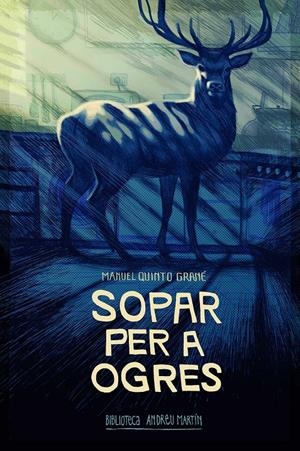 SOPAR PER A OGRES | 9788416547951 | QUINTO GRANÉ, MANUEL