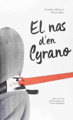 EL NAS D'EN CYRANO | 9788415315537 | MAINCENT, GÉRALDINE / BAAS, THOMAS