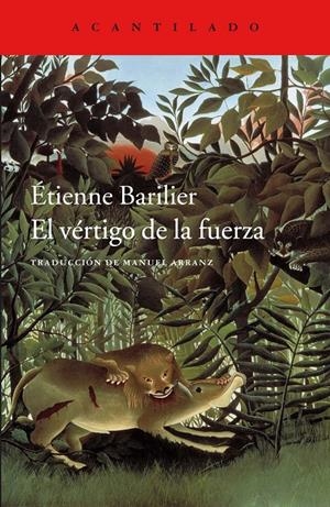 EL VÉRTIGO DE LA FUERZA | 9788416748860TA | BARILIER, ÉTIENNE
