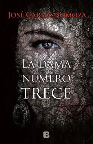 LA DAMA NÚMERO TRECE | 9788466662468TA | SOMOZA, JOSÉ CARLOS