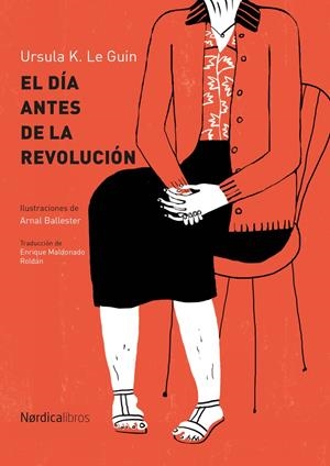 EL DÍA ANTES DE LA REVOLUCIÓN | 9788417281847 | LE GUIN, URSULA K.