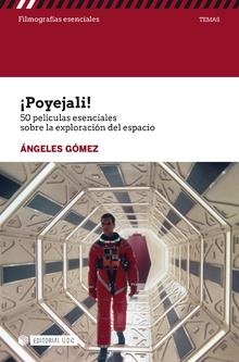 ¡POYEJALI! 50 PELÍCULAS ESENCIALES SOBRE LA EXPLORACIÓN DEL ESPACIO | 9788491802365 | GÓMEZ, ÁNGELES
