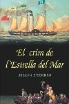 EL CRIM DE L'ESTRELLA DEL MAR | 9788466405874TA | O´CONNOR, JOSEPH