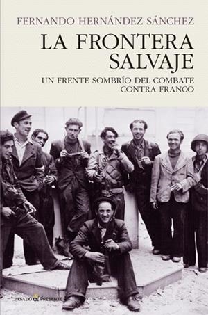 LA FRONTERA SALVAJE | 9788494820823 | HERNÁNDEZ SÁNCHEZ, FERNANDO