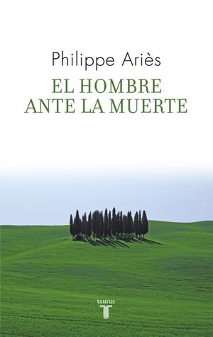 EL HOMBRE ANTE LA MUERTE | 9788430608270 | ARIÈS, PHILIPPE
