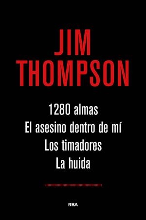 1280 ALMAS. EL ASESINO DENTRO MÍ. LOS TIMADORES. LA HUIDA | 9788491871019 | THOMPSON , JIM
