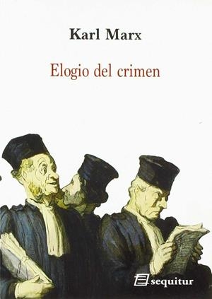 ELOGIO DEL CRIMEN | 9788415707530 | MARX, KARL