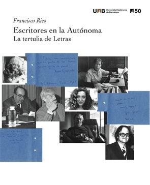 ESCRITORES EN LA AUTÓNOMA. LA TERTULIA DE LETRAS | 9788449080395 | RICO MANRIQUE, FRANCISCO