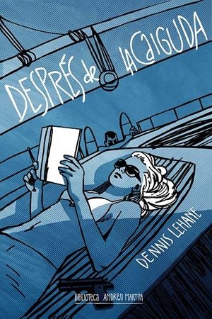 DESPRÉS DE LA CAIGUDA | 9788416547968 | LEHANE, DENNIS