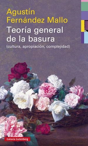 TEORÍA GENERAL DE LA BASURA | 9788417088033 | FERNÁNDEZ MALLO, AGUSTÍN
