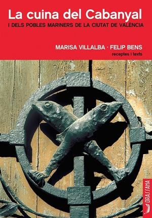 LA CUINA DEL CABANYAL | 9788494286094 | BENS, FELIP / VILLALBA GALLART, MARISA