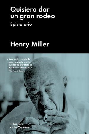QUISIERA DAR UN GRAN RODEO. EPISTOLARIO | 9788417081539 | MILLER, HENRY