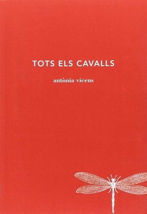 TOTS ELS CAVALLS | 9788494662447 | VICENS, ANTÒNIA