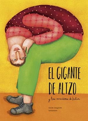 EL GIGANTE DE ALTZO Y LAS MENTIRAS DE KUTIXI | 9788491093367 | IZAGIRRE, KOLDO