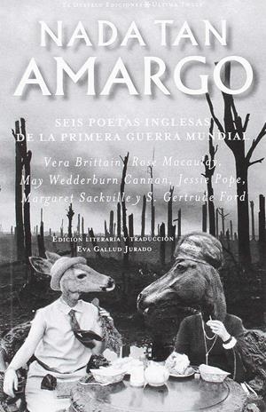 NADA TAN AMARGO | 9788494870729 | BRITTAIN, VERA/MACAULAY, ROSE/FORD, GERTRUDE/POPE, JESSIE/SACKVILLE, MARGARET/WEDDERBURN CANNAN, MAY