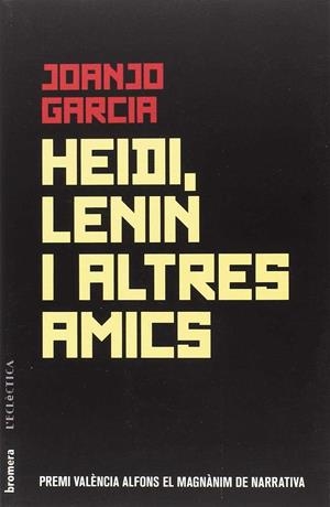 HEIDI, LENIN I ALTRES AMICS | 9788490269251 | GARCIA NAVARRO, JOANJO