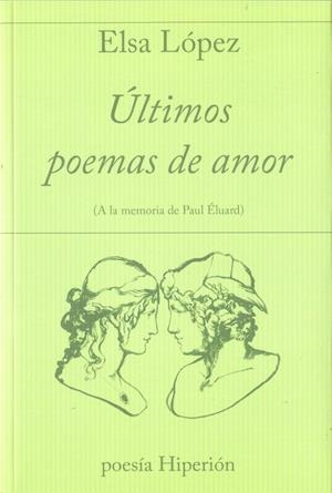 ÚLTIMOS POEMAS DE AMOR | 9788490021255 | LÓPEZ, ELSA