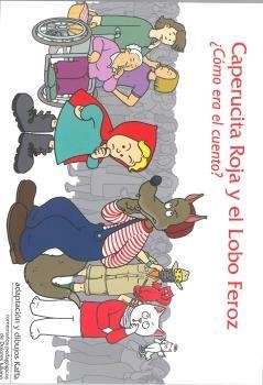 CAPERUCITA ROJA Y EL LOBO FEROZ ¿ CÓMO ERA EL CUENTO? | 9788472909007 | JULIANO, DOLORES