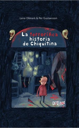 LA TERRORÍFICA HISTORIA DE CHIQUITINA | 9788494639180 | OLLMARK, LENA