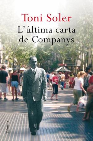 L´ÚLTIMA CARTA DE COMPANYS | 9788466410465TA | SOLER, TONI