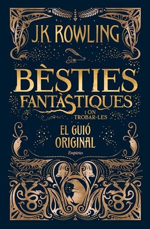 BÈSTIES FANTÀSTIQUES I ON TROBAR-LES (EL GUIÓ ORIGINAL) | 9788416367955 | ROWLING, J.K.