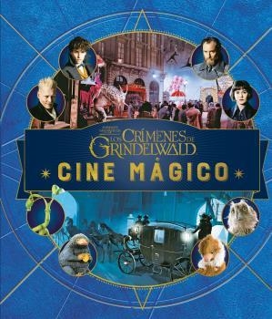 CINE MÁGICO 4 .ANIMALES FANTÁSTICOS: LOS CRÍMENES DE GRINDELWALD | 9788467933581 | REVENSON, JODY