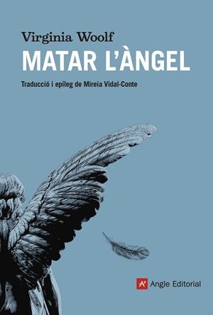 MATAR A L'ÀNGEL | 9788417214555 | WOOLF, VIRGINIA