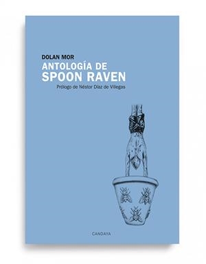 ANTOLOGÍA DE SPOON RAVEN | 9788415934585 | MOR, DOLAN