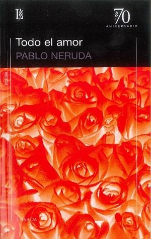 TODO EL AMOR | 9789500396301 | NERUDA, PABLO