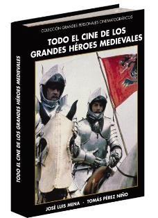 TODO EL CINE SOBRE LOS GRANDES HÉROES MEDIEVALES | 9788494679070 | VVAA