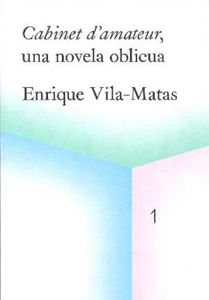 CABINET D´AMATEUR, UNA NOVELA OBLICUA | 9788499002231 | VILA MATAS, ENRIQUE