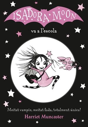 LA ISADORA MOON VA A L'ESCOLA | 9788420487304 | MUNCASTER, HARRIET