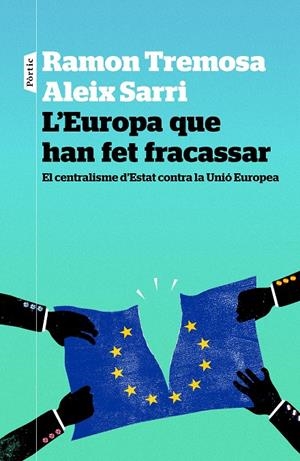 L'EUROPA QUE HAN FET FRACASSAR | 9788498093834TA | TREMOSA, RAMON/SARRI I CAMARGO, ALEIX