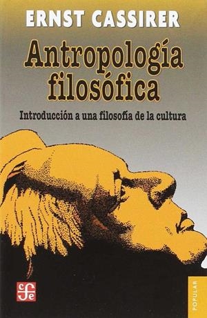 ANTROPOLOGÍA FILOSÓFICA | 9786071637352 | CASSIRER, ERNST