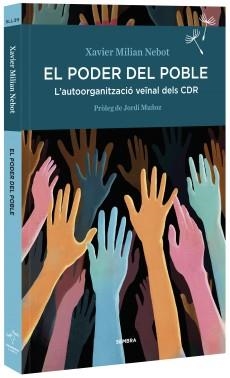 EL PODER DEL POBLE. L'AUTOORGANITZACIO VEINAL DELS CDR. | 9788416698288 | MILIAN NEBOT, XAVIER