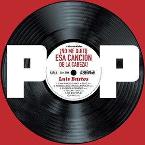 POP. NO ME QUITO ESA CANCIÓN DE LA CABEZA | 9788417575083 | BUSTOS, LUIS