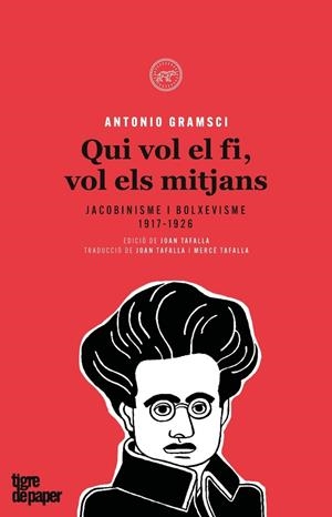 QUI VOL EL FI VOLS ELS MITJANS | 9788416855377 | GRAMSCI, ANTONIO