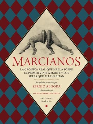 MARCIANOS. LA CRÓNICA REAL QUE HABLA SOBRE EL PRIMER VIAJE A MARTE...  | 9788417532055 | ALGORA, SERGIO