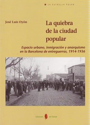 LA QUIEBRA DE LA CIUDAD POPULAR | 9788476285190 | URBANO, INMIG