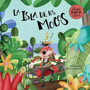 LA ISLA DE LOS MOCOS | 9788417123901 | ACOSTA, ALICIA / CARRETERO, MÓNICA