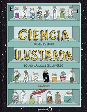 CIENCIA ILUSTRADA | 9788408195627 | GOTTLIEB, IRIS