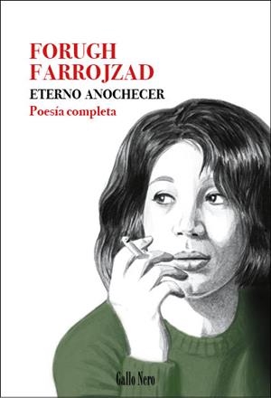 ETERNO ANOCHECER. POESÍA COMPLETA | 9788416529698 | FARROJZAD, FORUGH