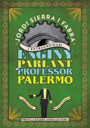 L'EXTRAORDINARI ENGINY PARLANT DEL PROFESSOR PALERMO | 9788424647650TA | SIERRA I FABRA, JORDI