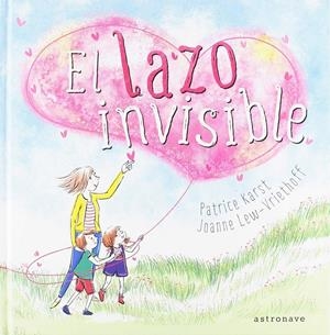 EL LAZO INVISIBLE | 9788467934199 | KARTS, PATRICE / LEW-VRIETHOFF, JOANNE