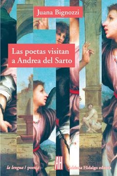 LAS POETAS VISITAN A ANDREA DEL SARTO | 9788415851134 | BIGNOZZI, JUANA