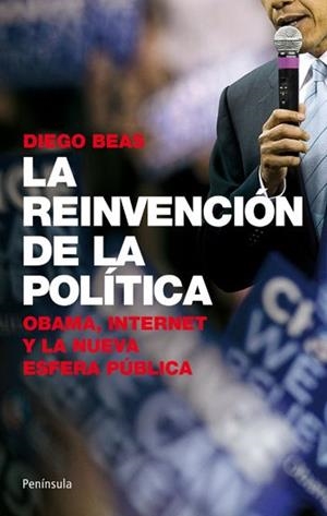 LA REINVENCIÓN DE LA POLÍTICA | 9788499420776TA | BEAS DÍAZ, DIEGO
