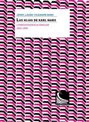 LAS HIJAS DE KARL MARX | 9788494843464 | MARX, JENNY LAURA Y ELEANOR