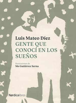 GENTE QUE CONOCÍ EN LOS SUEÑOS | 9788417651657 | DÍEZ, LUIS MATEO / GUITERREZ SERNA, MO