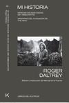 MI HISTORIA. MEMORIAS DEL FUNDADOR Y CANTANTE DE LA MÍTICA BANDA BRITÁNICA THE WHO. | 9788494938351 | DALTREY, ROGER