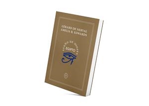 EGIPTO, SUEÑO DE DIOSES | 9788494913181 | NERVAL, GERARD / EDWARDS, AMELIA